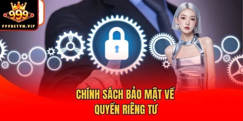 Chính sách bảo mật về quyền riêng tư