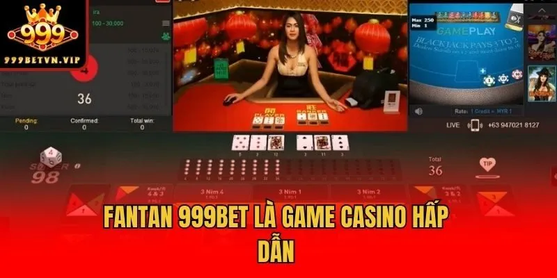 Fantan 999bet là game casino hấp dẫn