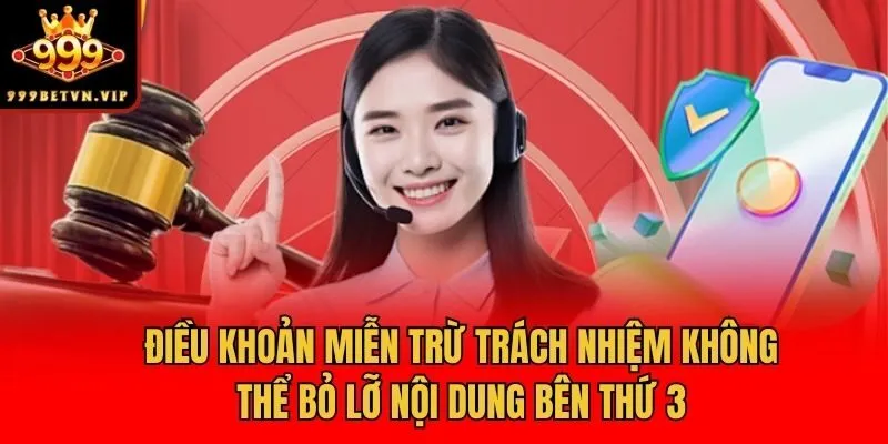 Điều khoản miễn trừ trách nhiệm không thể bỏ lỡ nội dung bên thứ 3