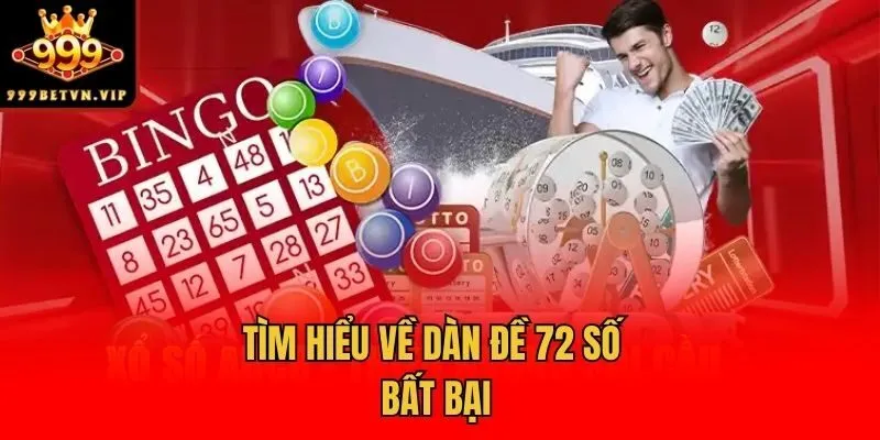 Tìm hiểu về dàn đề 72 số bất bại